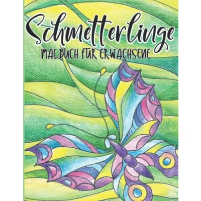 Abbildung von Schmetterlinge Malbuch für Erwachsene: Anti Stress Ausmalbuch I Schmetterlings Ausmalseiten im Großformat Malvorlagen Achtsamkeit ... Entspannung und Stressabbau Zen Doodle