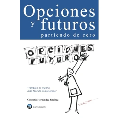 Abbildung von Opciones y futuros partiendo de cero: También es mucho más fácil lo que crees