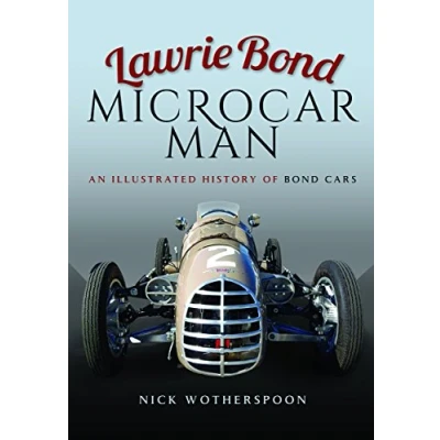 Abbildung von Lawrie Bond, Microcar Man: An Illustrated History of Bond Cars