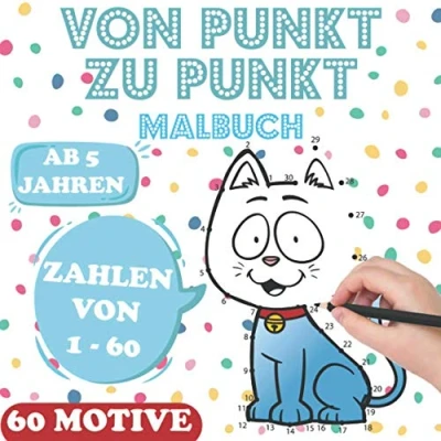 Abbildung von Von Punkt zu Malbuch: für Kinder ab 5 Jahren Malen nach Zahlen Mädchen &amp; Jungen verbinden zählen lernen Perfekt ... Geschenk zur Einschulung Beschäftigung