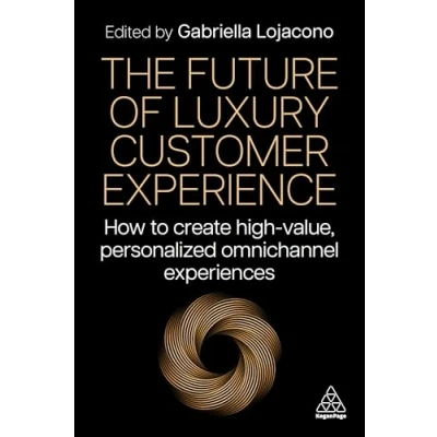 Abbildung von The Future of Luxury Customer Experience: How to Create High Value, Personalized Omnichannel Experiences
