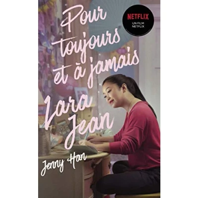 Abbildung von Les amours de Lara Jean T03 Pour toujours et à jamais (Netflix)