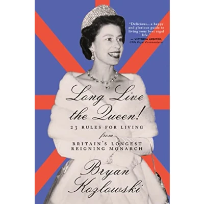 Abbildung von Long Live the Queen: 23 Rules for Living from Britain’s Longest Reigning Monarch