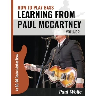 Abbildung von How To Play Bass: Learning From Paul McCartney Vol 2: An 80:20 Device Method Book