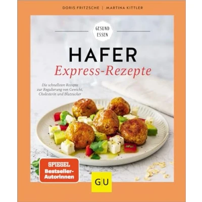 Abbildung von Hafer Express Rezepte: Die schnellsten Rezepte zur Regulierung von Gewicht, Cholesterin und Blutzucker mit dem Superfood Hafer: für jede Tagesmahlzeit im Nu zubereitet (GU Gesund Essen)