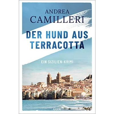 Abbildung von Der Hund aus Terracotta: Ein Sizilien Krimi (Commissario Montalbano, Band 2)