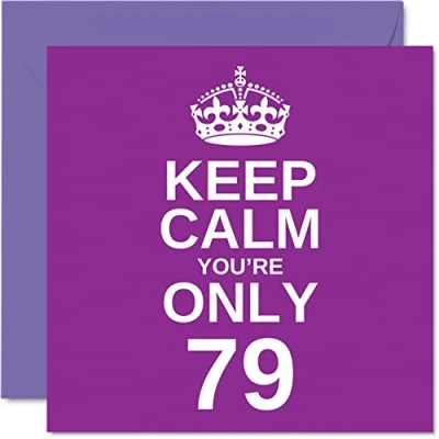 Abbildung von Stuff4 lustige Geburtstagskarte zum 79. Geburtstag für Männer und Frauen Keep Calm Großvater, Mutter, Opa, Vater, Oma, Onkel, Tante, 145 mm x