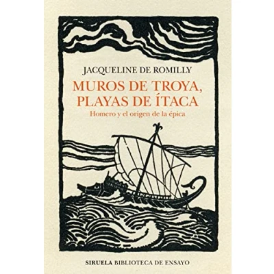 Abbildung von Muros de Troya, playas Ítaca: Homero y el origen la épica (Biblioteca Ensayo / Serie mayor, Band 129)