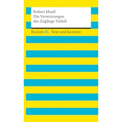 Abbildung von Die Verwirrungen des Zöglings Törleß. Textausgabe mit Kommentar und Materialien: Reclam XL Text Kontext