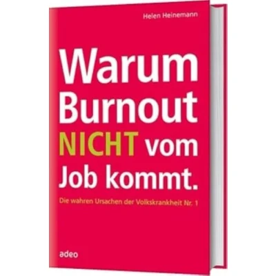 Abbildung von Warum Burnout nicht vom Job kommt: Die wahren Ursachen der Volkskrankheit Nr. 1