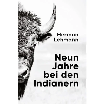 Abbildung von Neun Jahre bei den Indianern: Neu übersetzt, mit zahlreichen Erläuterungen und einem umfangreichen Anhang