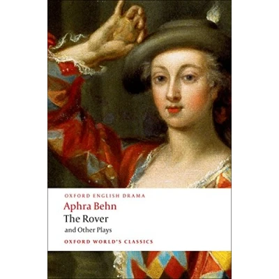 Abbildung von The Rover and Other Plays (Oxford World’s Classics)