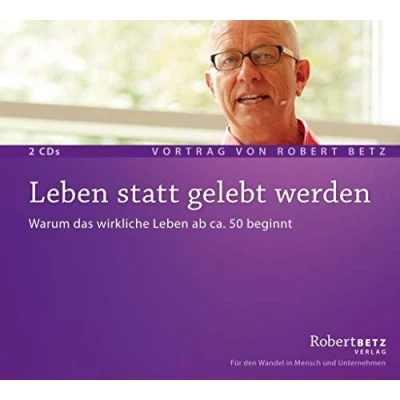 Abbildung von Leben statt gelebt werden: Warum das wirkliche ab ca. 50 beginnt