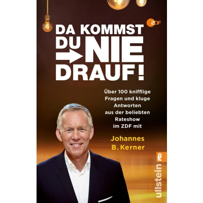 Abbildung von Da kommst du nie drauf!: Über 100 knifflige Fragen und kluge Antworten aus der beliebten Rateshow mit Johannes B. Kerner