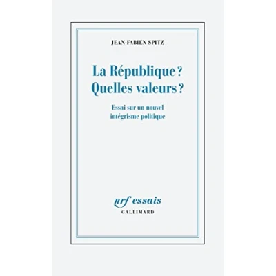 Abbildung von La République ? Quelles valeurs ?: Essai sur un nouvel intégrisme politique