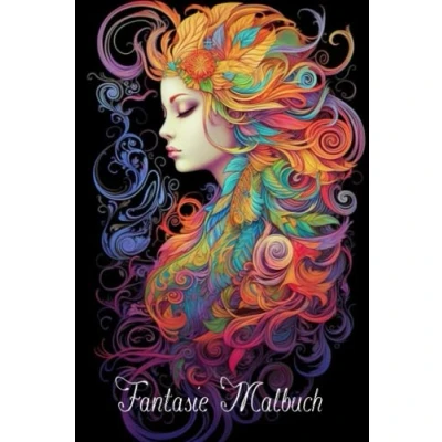Abbildung von Fantasie Malbuch für Erwachsene mit schwarzem Hintergrund: Elfen, Kriegerinnen, Prinzessinnen, Wikingerinnen, Hexen und mehr (Fantasy Malbücher)