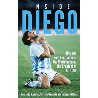 Abbildung von Inside Diego: How the Best Footballer in World Became Greatest of All Time