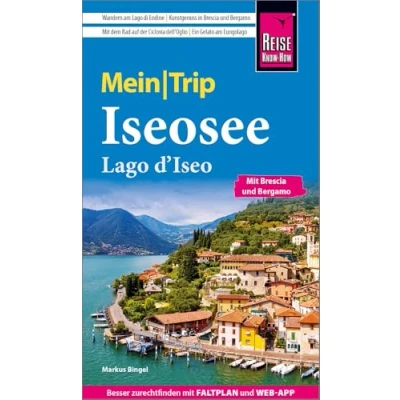 Abbildung von Reise Know How MeinTrip Iseosee / Lago d&#039;Iseo: Reiseführer d&#039;Iseo mit Faltplan und kostenloser Web App