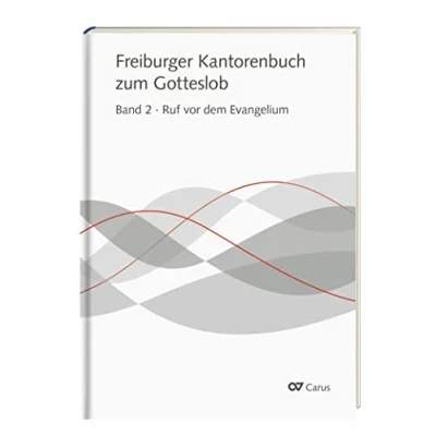 Abbildung von Freiburger Kantorenbuch zum Gotteslob: Band 2: Ruf vor dem Evangelium: Bd. Evangelium (Musik Gotteslob)