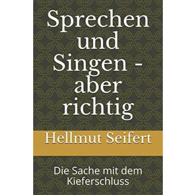 Abbildung von Sprechen und Singen aber richtig: Die Sache mit dem Kieferschluss