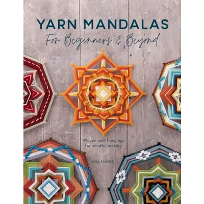 Abbildung von yarn mandalas for Beginners And Beyond: Weave mindful meditation