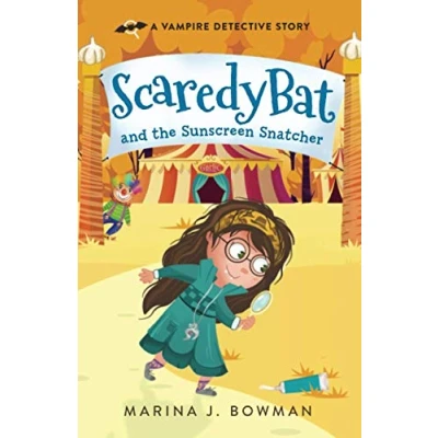 Abbildung von Scaredy Bat and the Sunscreen Snatcher (Scaredy Bat: A Vampire Detective Series, Band 2)