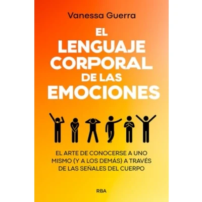 Abbildung von El lenguaje corporal de las emociones: arte conocerse a uno mismo (y los demás) través señales del cuerpo (Crecimiento Personal)