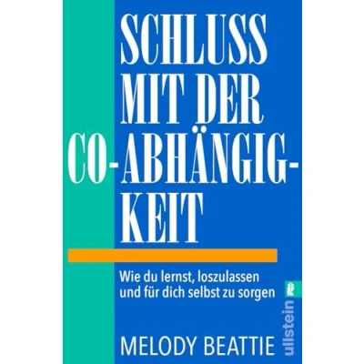 Abbildung von Schluss mit Der Co Abhängigkeit: Wie du lernst, loszulassen und für dich selbst zu sorgen Self Help Klassiker in einer aktualisierten Neuauflage
