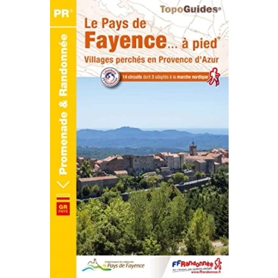 Abbildung von Le Pays de Fayence à pied (P832): Villages perchés en Provence d&#039;Azur (Promenade &amp; Randonnée)