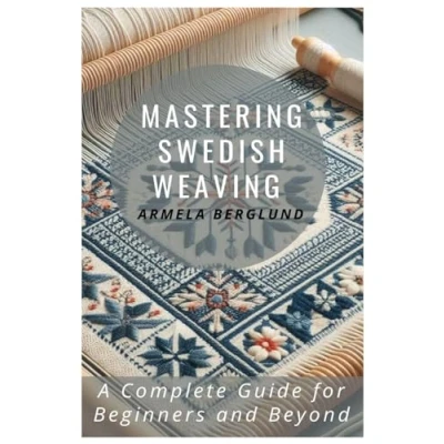 Abbildung von Mastering Swedish Weaving: A Complete Guide for Beginners and Beyond