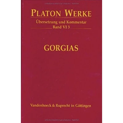 Abbildung von Platon Werke: Platon, Bd.6/3 : Gorgias: Bd VI,3: Übersetzung und Kommentar (Platon Kommentar, Band 6)
