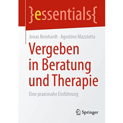 Abbildung von Vergeben in Beratung und Therapie: Eine praxisnahe Einführung (essentials)