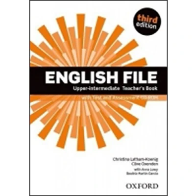 Abbildung von English File: Upper Intermediate. Teacher&#039;s Book with Test and Assessment CD ROM (English File Third Edition)