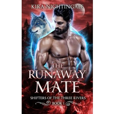 Abbildung von the Runaway Mate: Shifters of Three Rivers Book 1