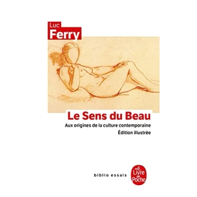 Abbildung von Le Sens du beau : Aux origines de la culture contemporaine (Le Livre Poche)