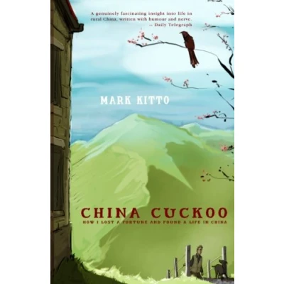 Abbildung von China Cuckoo: How I Lost A Fortune And Found Life In