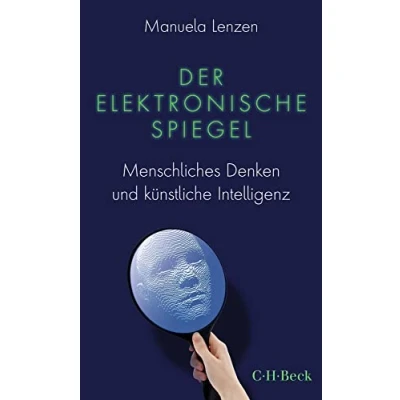 Abbildung von Der elektronische Spiegel: Menschliches Denken und künstliche Intelligenz (Beck Paperback)
