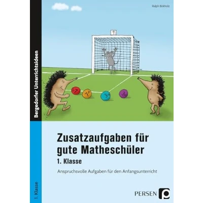 Abbildung von Zusatzaufgaben für gute Matheschüler 1. Klasse: Anspruchsvolle Aufgaben den Anfangsunterricht