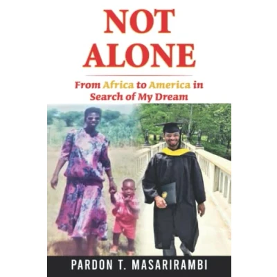 Abbildung von NOT ALONE: From Africa to America in Search of My Dream