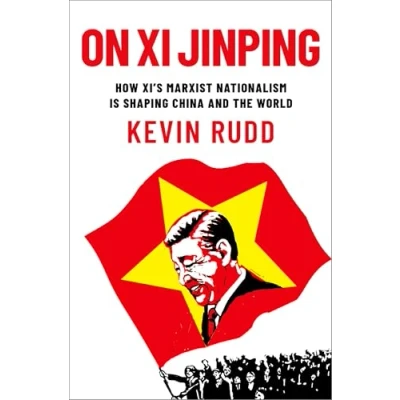 Abbildung von On XI Jinping: How Xi&#039;s Marxist Nationalism Is Shaping China and the World