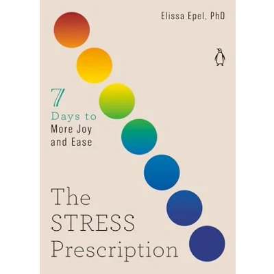 Abbildung von The Stress Prescription: Seven Days to More Joy and Ease (The Series, Band 3)