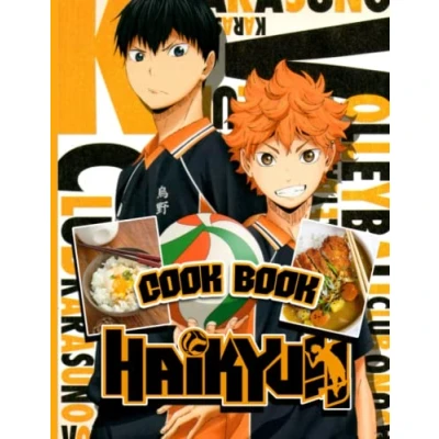 Abbildung von Haikyuu Cookbook: Fantastic 20 Recipes Recreated From Your Favorite Quality Unique Every Kitchen