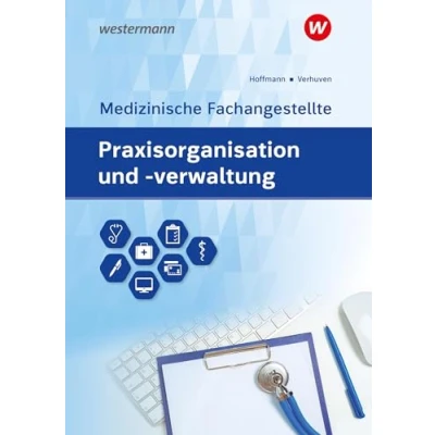 Abbildung von Praxisorganisation und verwaltung für Medizinische Fachangestellte: Schulbuch