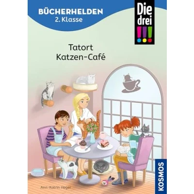 Abbildung von Die drei !!!, Bücherhelden 2. Klasse, Tatort Katzen Café: Erstleser Kinder ab 7 Jahre