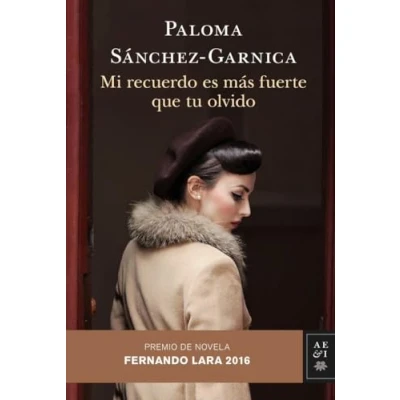 Abbildung von Mi recuerdo es más fuerte que tu olvido: Premio de Novela Fernando Lara 2016 (Autores Españoles e Iberoamericanos)