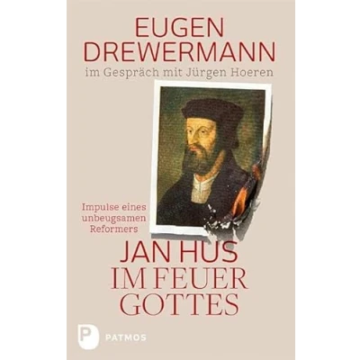 Abbildung von Jan Hus im Feuer Gottes: Impulse eines unbeugsamen Reformators