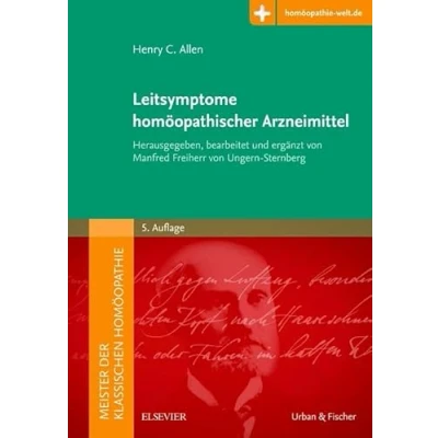 Abbildung von Meister.Leitsymptome homöopathischer Arzneimittel: Herausgegeben von Manfred Freiherr Ungern Sternberg (Meister der Klassischen Homöopathie)