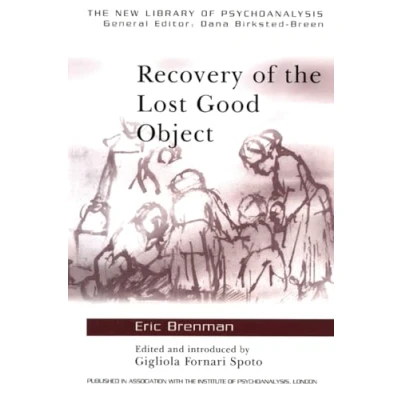 Abbildung von Recovery of The Lost Good Object (New Library Psychoanalysis Teaching Series)