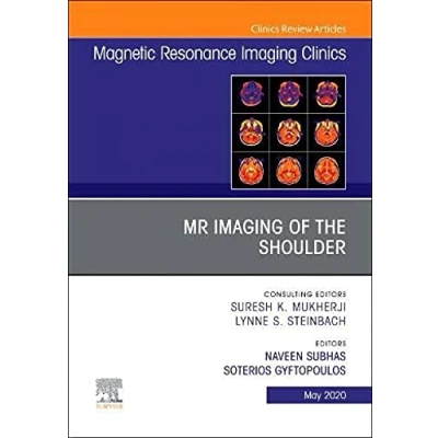 Abbildung von MR Imaging of the Shoulder, An Issue Magnetic Resonance Clinics North America (Volume 28 2) (The Clinics: Radiology, Volume