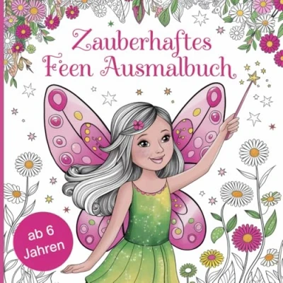 Abbildung von Feen Ausmalbuch für Kinder ab 6 Jahren mit 50 zauberhaften Ausmalbildern